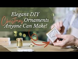 Elegant DIY Christmas Ornaments