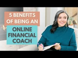 5 Benefits of Being an Online Financial Coach