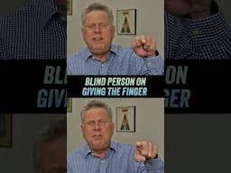 Blind Person On Giving The Finger