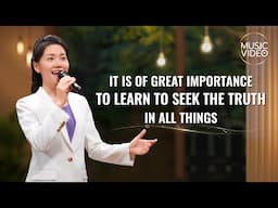 English Christian Song | "It Is of Great Importance to Learn to Seek the Truth in All Things"