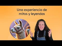 Una experiencia de mitos y leyendas - Spanish 3 for Teens!