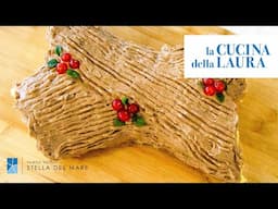 Come fare il Tronchetto di Natale | La Cucina della Laura