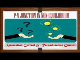 7. Generation and Recombination Current in Semiconductors 👉Non-equilibrium State👉 Details✍️