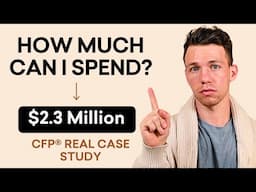 We Have Over $2 Million (Age 57) | How Much Can We Spend For An Amazing Retirement? FULL CASE STUDY