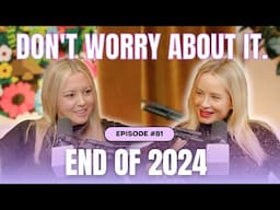 Don't Worry About the End of 2024