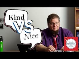 Stop Being Nice, Start Being Kind. A Words MADDER word battle!