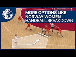 Have more Options in the Attack like Norway ?! - Women Team - Handball Breakdown | Handball inspires