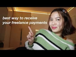 BEST WAY TO RECEIVE YOUR FREELANCE PAYMENTS FROM ANY COUNTRY TO THE PHILIPPINES | life update!