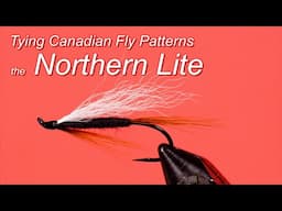 Tying Canadian Fly Patterns: the Northern Lite