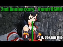 【Ookami Mio】2nd Anniversary Vomit ASMR