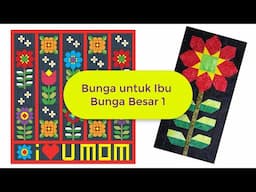 Bunga untuk Ibu: Bunga Besar 1 (Patchwork)