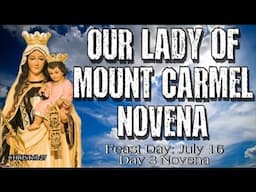 OUR LADY OF MOUNT CARMEL NOVENA : Day 3