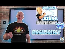 Azure Master Class v3 - Part 4 - Resiliency