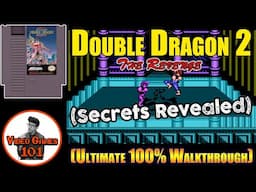 Double Dragon 2 NES Walkthrough | 100% Guide | Video Games 101