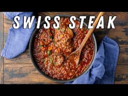 Swiss Steak - The Insanely Delicious Braised Beef Dish You Need to Try This Winter