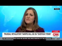 "Guys, just cut it out": Chrystia Freeland on Trump tariffs