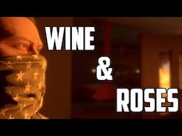 Wine & Roses | Ready Or Not CINEMATIC