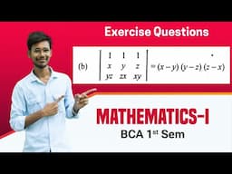 Prove that Q.N;7(b) Mathematics-I Exercise Questions | Determinants | BCA 1st Sem |