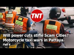 Will power cuts stifle the Scam Cities? Pattaya's motorcycle taxi wars - Feb 6