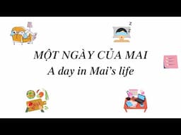 A DAY IN MAI'S LIFE | Elementary | Go Vietnamese