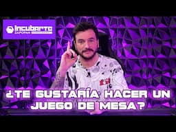 ¿Te gustaría hacer un juego de mesa? Incubarte 2025