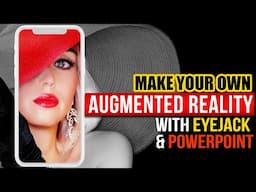 Super Easy Augmented Reality Tutorial - with EyeJack and PowerPoint