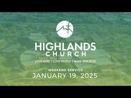 Highlands Worship Service | January 19, 2025