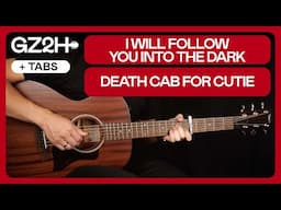 I Will Follow You Into The Dark Guitar Tutorial Death Cab For Cutie |Fingerpicking + Sturmming|