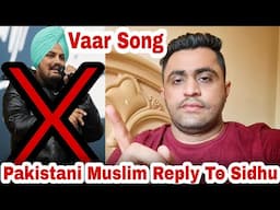 Pakistani Muslim Reply To Sidhu MooseWala - Vaar Song