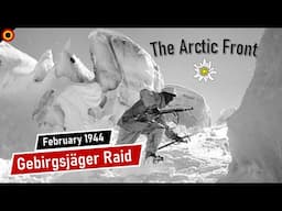 Gebirgsjäger Raid in the Arctic - The Arctic Front 1944