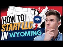 How To Start an LLC in Wyoming in 2025 Online (Updated) Quick & Easy Setup | No Hassle!