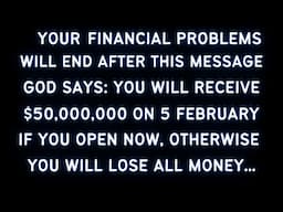 11:11🤑On 5 February 2025 God Will Give You $50,000,000 Money But... | God Message