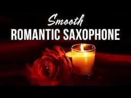 Candlelight Saxophone | Smooth Romantic Tunes for a Perfect Evening