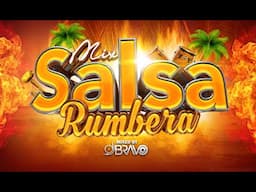 MIX SALSA RUMBERA | ÉXITOS BAILABLES |DJBravo