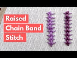 Raised Chain Band Stitch | Beginner Embroidery Stitches