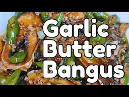 Garlic Butter Bangus | Spicy Buttered Bangus Recipe! #bangus #milkfish #spicy