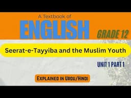 Seerat-e-Tayyiba and the Muslim Youth | 2nd-Year English Chapter 1 (KPK Textbook Board)"