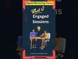 What is Engaged Sessions in digital marketing #DigitalMarketingGlossary #DigitalMarketingTerminology