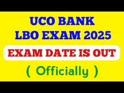 UCO BANK LBO EXAM DATE IS OUT OFFICIALLY