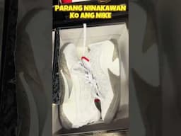 PARANG NINAKAWAN KO ANG NIKE