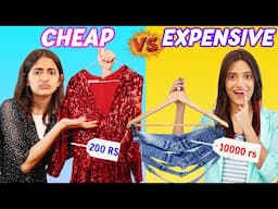 EXPENSIVE vs CHEAP Challenge | ft. Samreen Ali | MyMissAnand