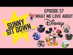 🔴 LIVE | Sunny Sit Down | Episode 57 | What We Love About Disney