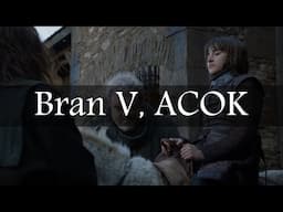 Game of Thrones Abridged #109: Bran V, ACOK