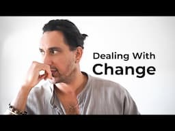 Dealing With Change | Life Lessons