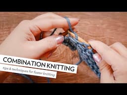 More ways to knit! Western, Eastern, and Combination Knitting (aka Eastern Uncrossed)