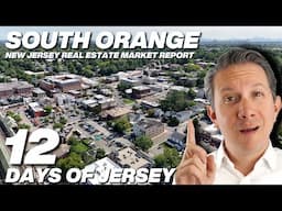 South Orange New Jersey Real Estate Market Report #Day5 #12DaysofJersey