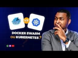 Docker Swarm ou Kubernetes ?