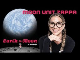 Moon Zappa Interview EARTH TO MOON  | #251