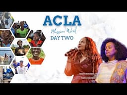 #ሚሽን ሳምንት ቀን ሁለት |  ACLA Mission Week Day Two | ከጥር 22-25/2017 | January 31- February 2/2025