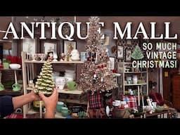 Growing my Vintage Christmas Collection: Antique Mall Shopping with My Mom + My Styled Haul!